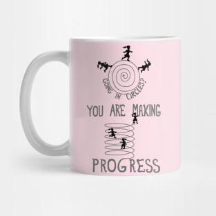 You Are Making Progress Mug